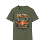 Because Growing Older and Growing Up T-Shirt