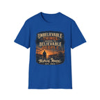 Unbelievable Things Happen To Believable People T-Shirt