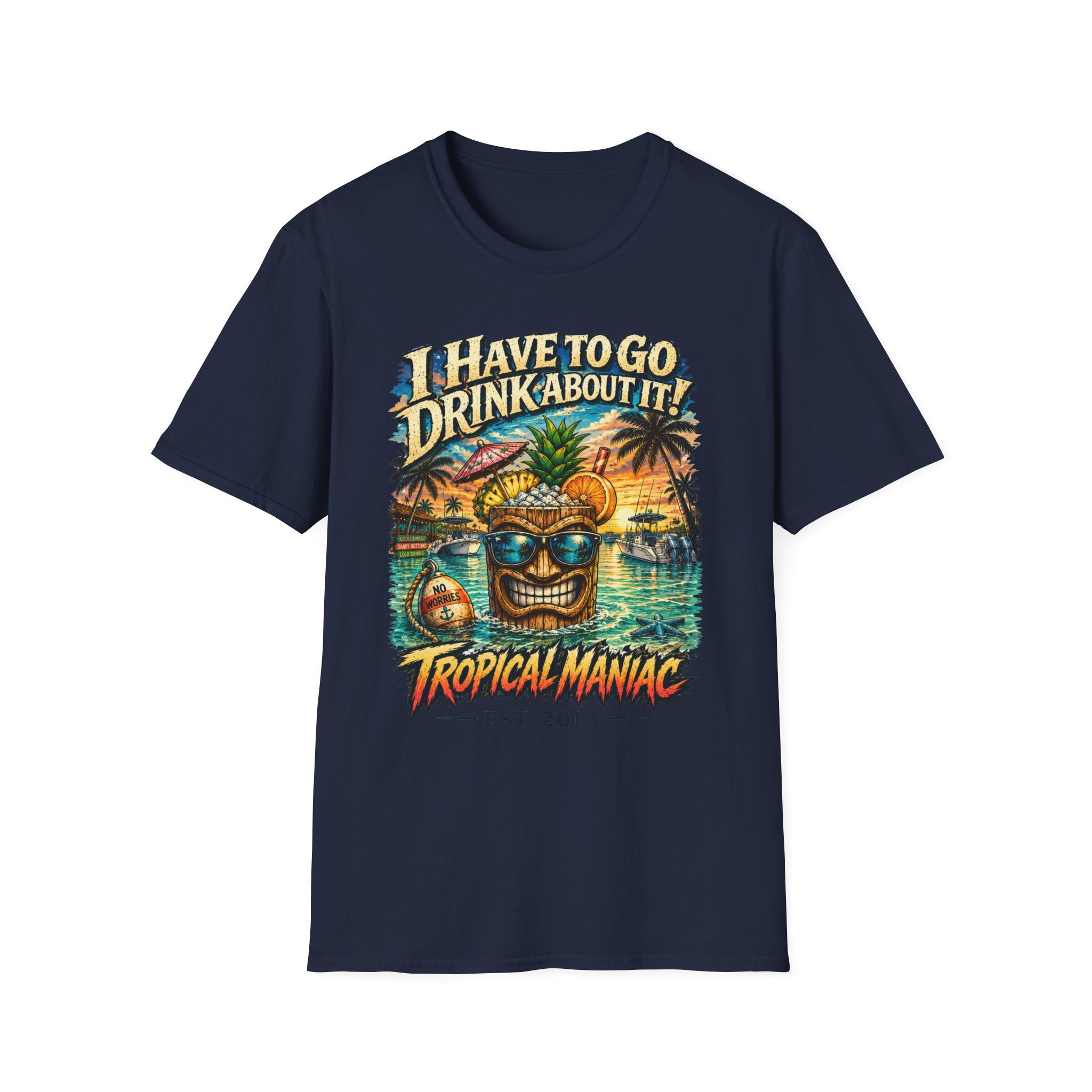 I Have To Go Drink About It T-Shirt