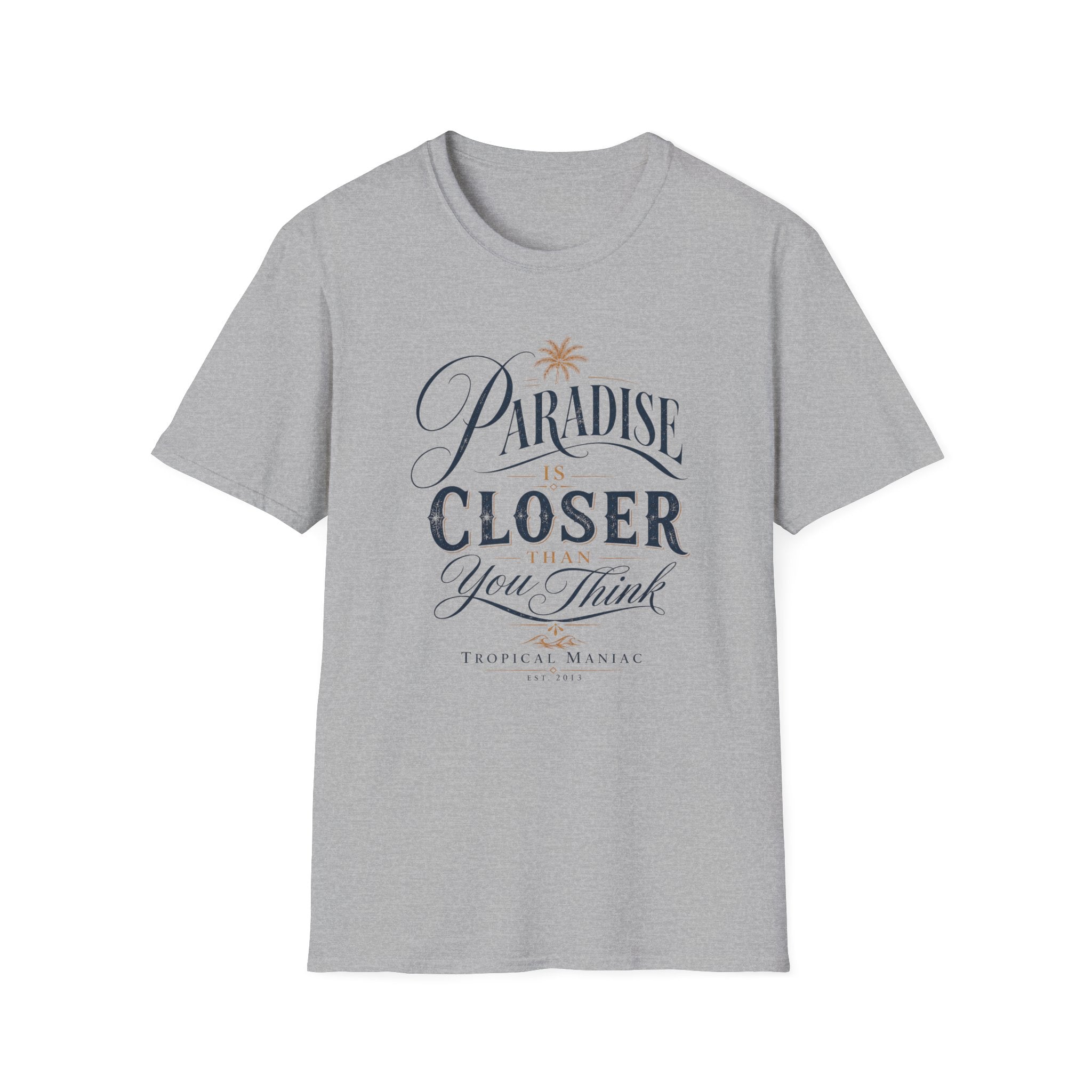 Paradise Is Closer T-Shirt