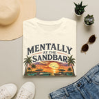 Mentally at the Sandbar T-Shirt