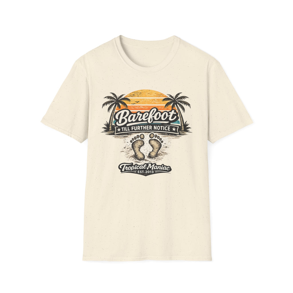 Barefoot Till Further Notice T-Shirt