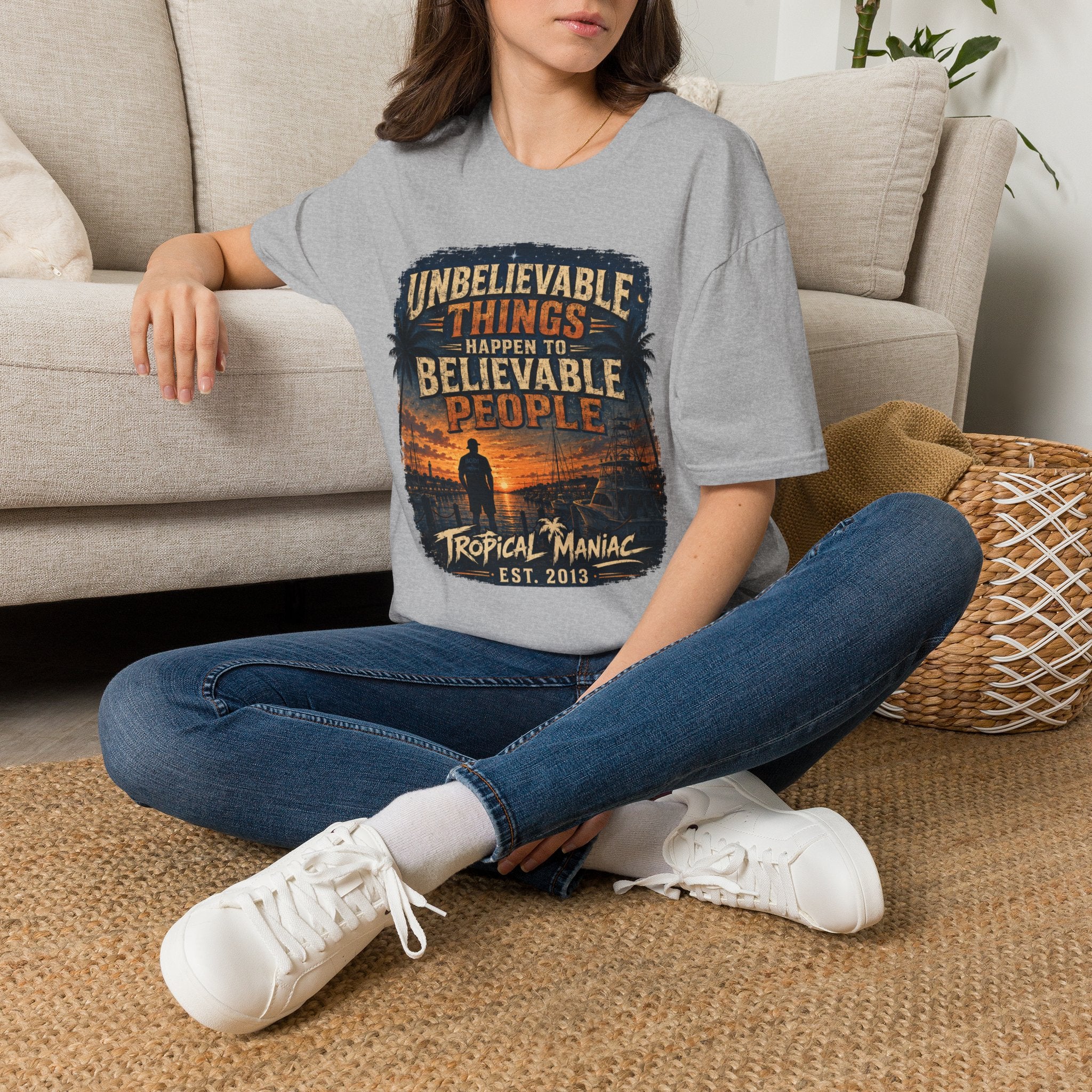 Unbelievable Things Happen To Believable People T-Shirt