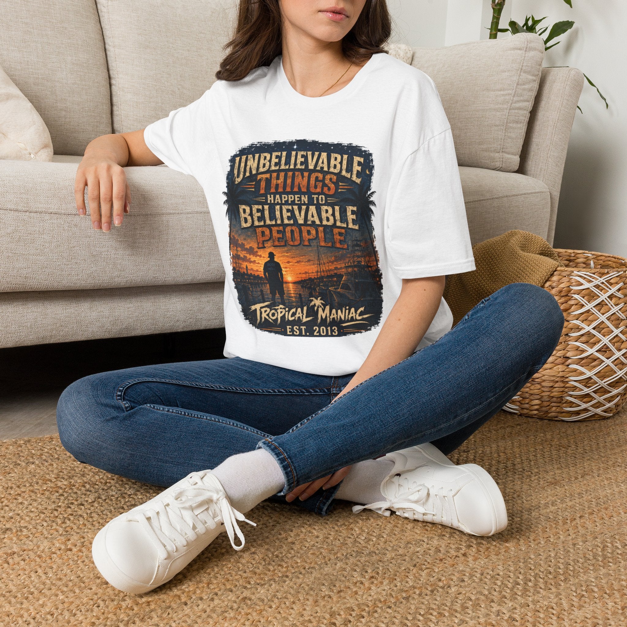 Unbelievable Things Happen To Believable People T-Shirt