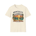 Mentally at the Sandbar T-Shirt