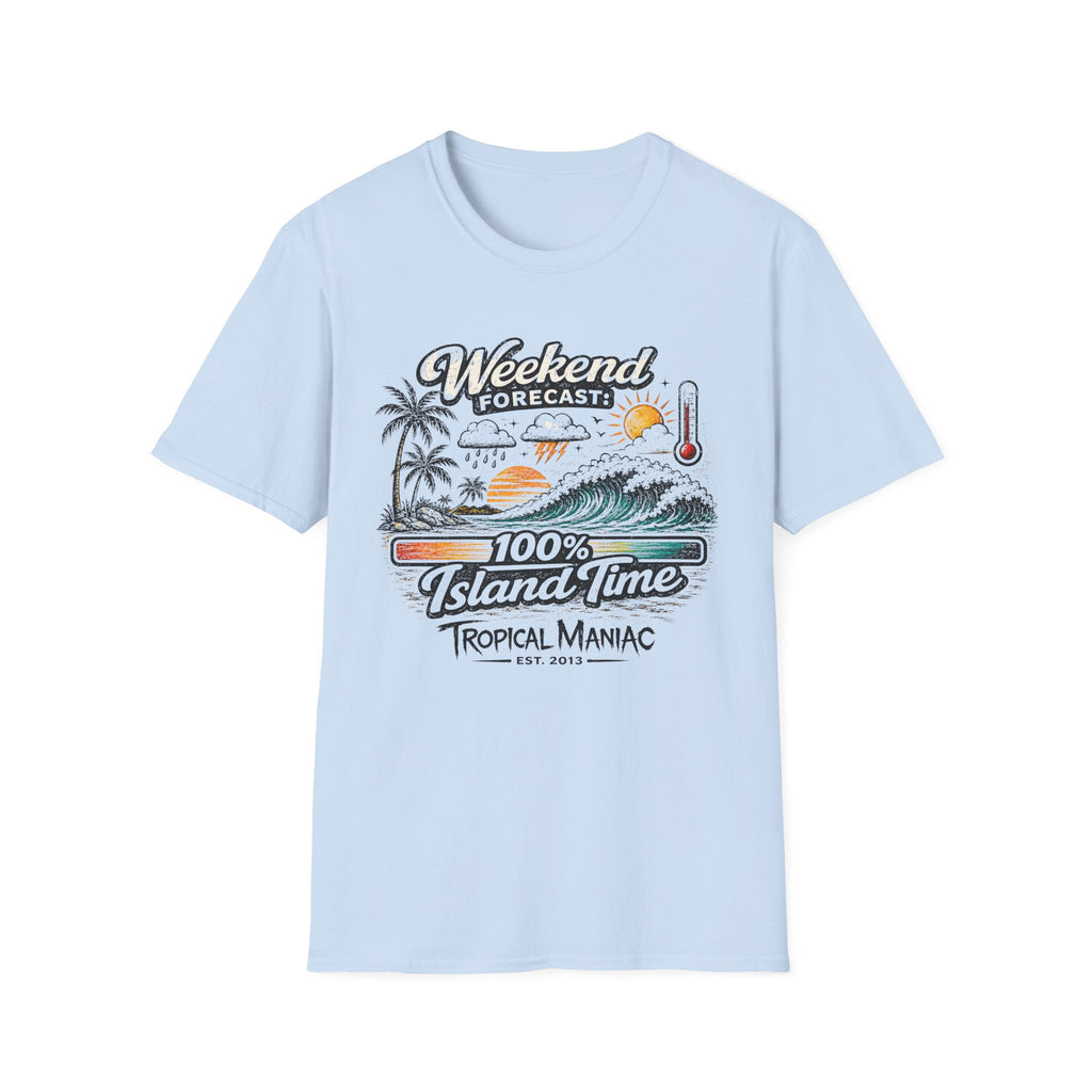 Weekend Forecast 100% Island Time - T-Shirt