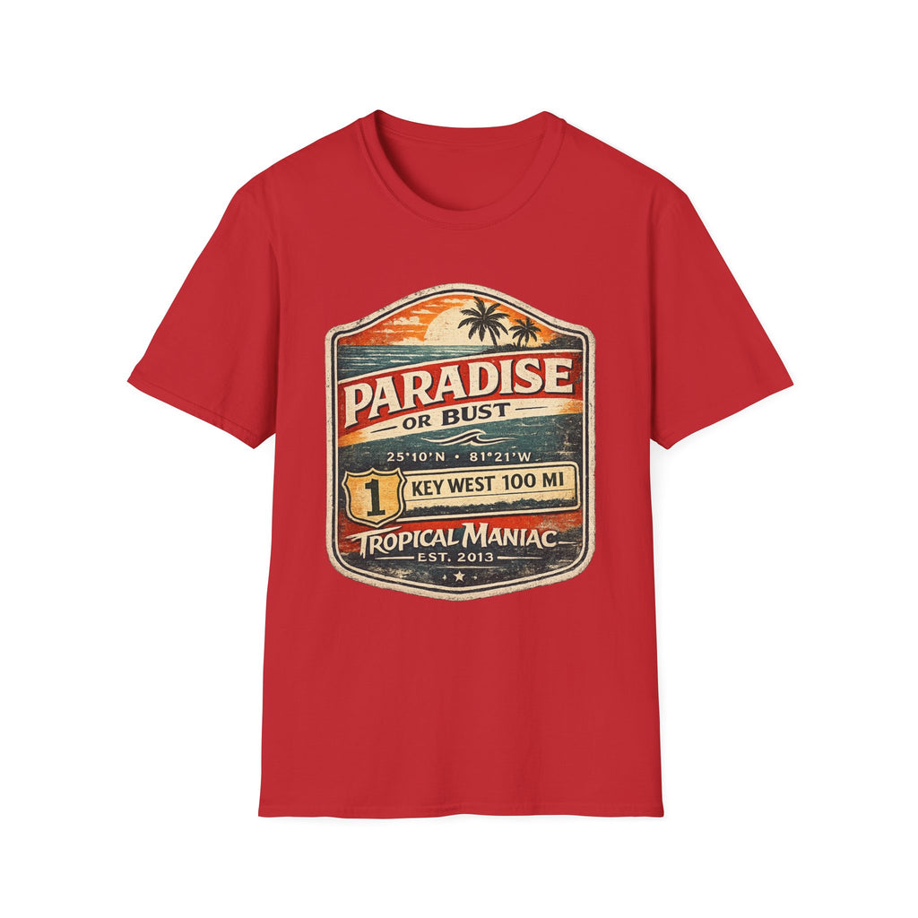 Paradise or Bust  Key West T-Shirt