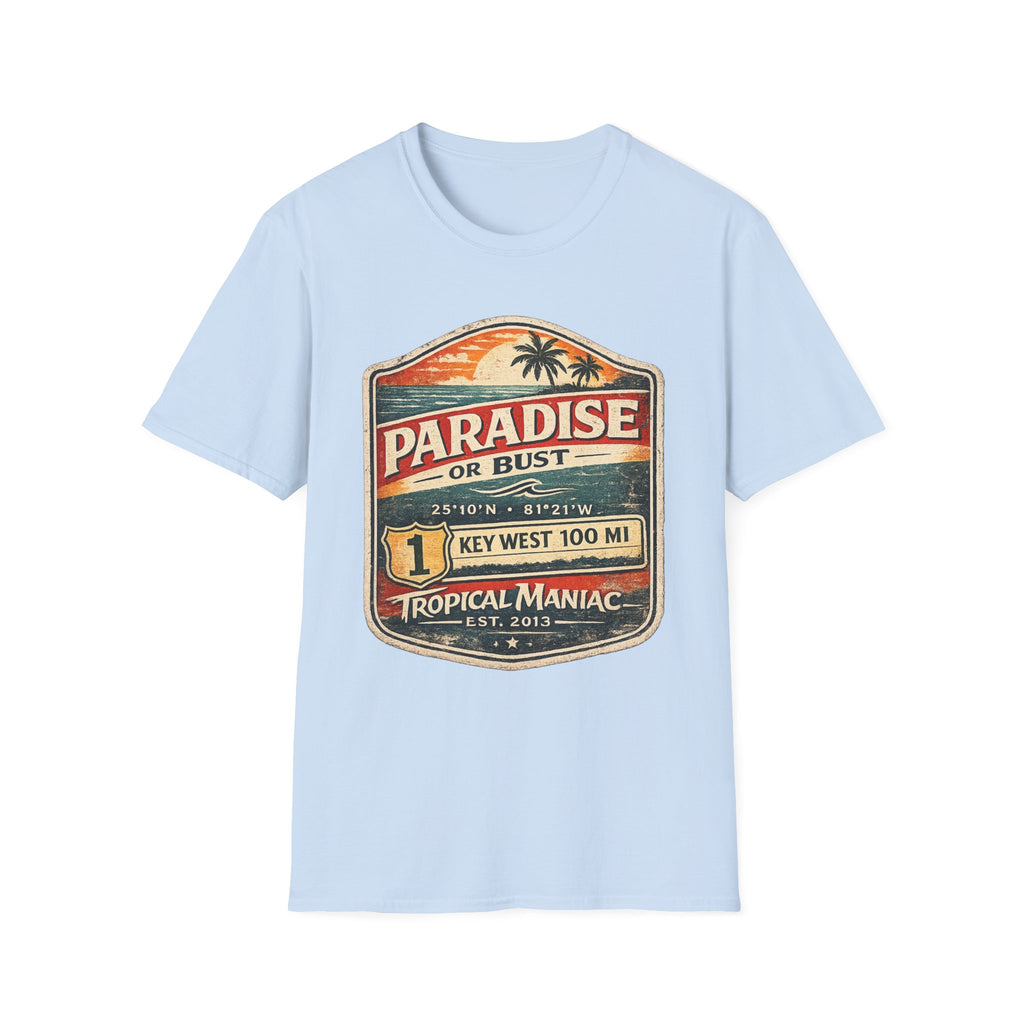 Paradise or Bust  Key West T-Shirt