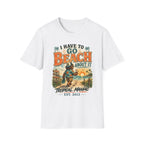 I Have To Go Beach About It T-Shirt