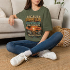 Because Growing Older and Growing Up T-Shirt