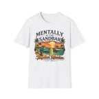 Mentally at the Sandbar T-Shirt