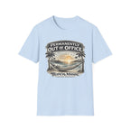 Permanently Out of Office T-Shirt