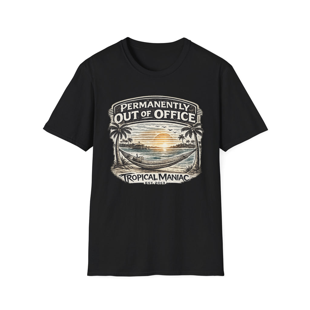 Permanently Out of Office T-Shirt