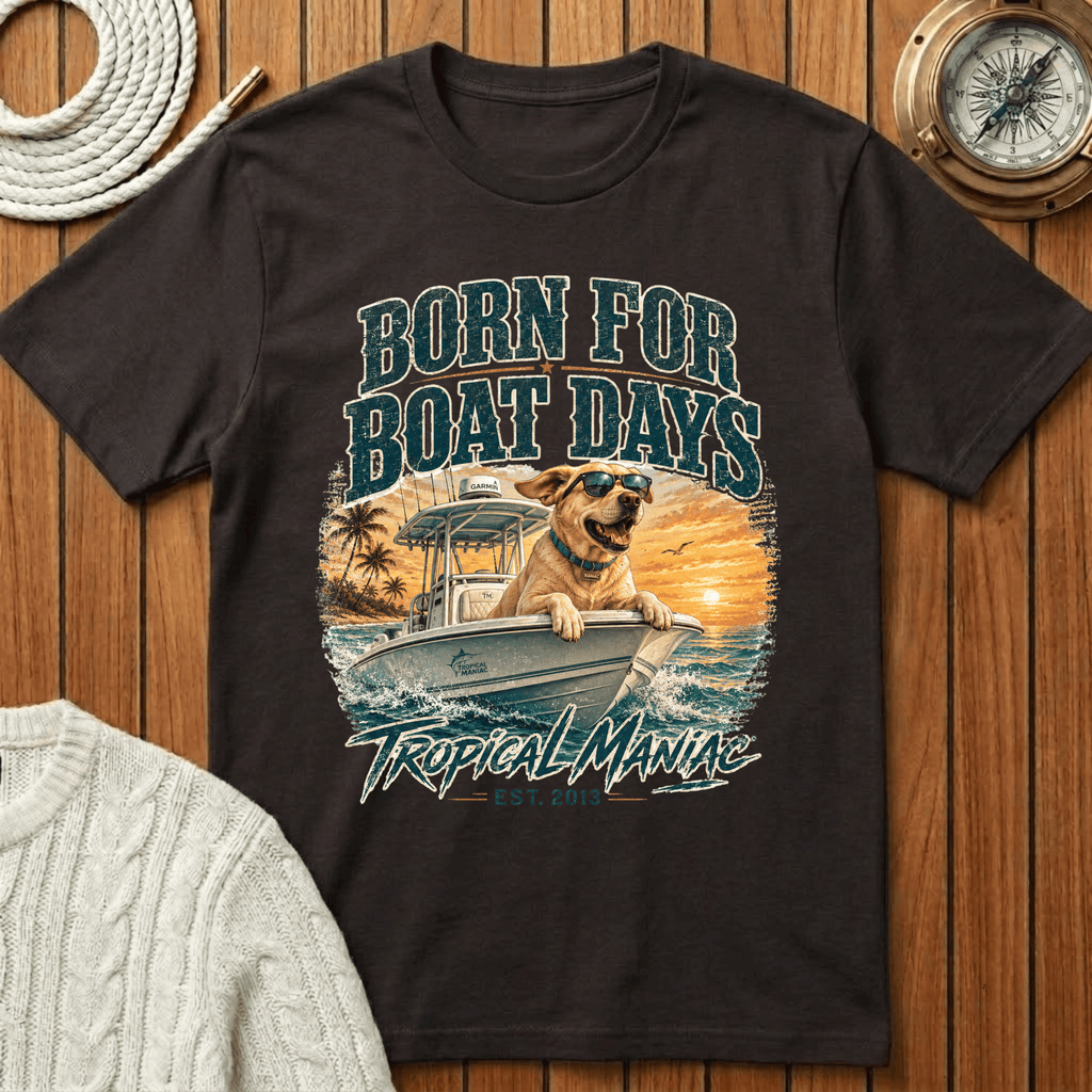 Born for Boat Days II T-Shirt