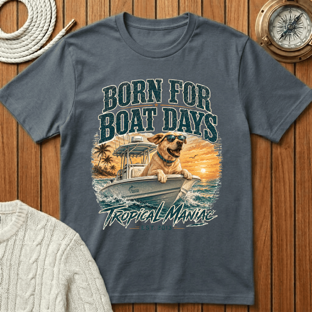 Born for Boat Days II T-Shirt