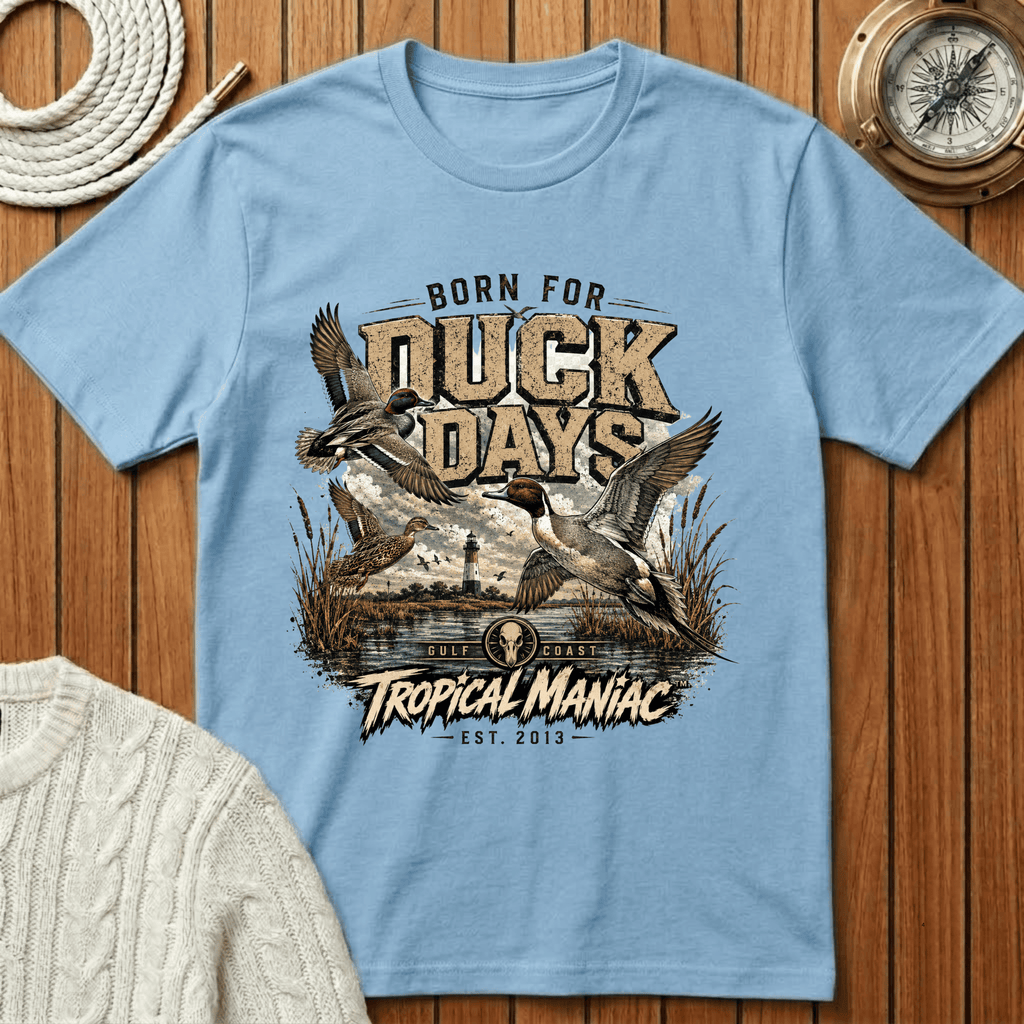 Born for Duck Days T-Shirt