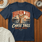 Born To Chase Tails Fishing T‑Shirt