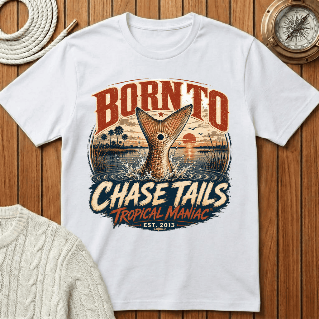 Born To Chase Tails Fishing T‑Shirt