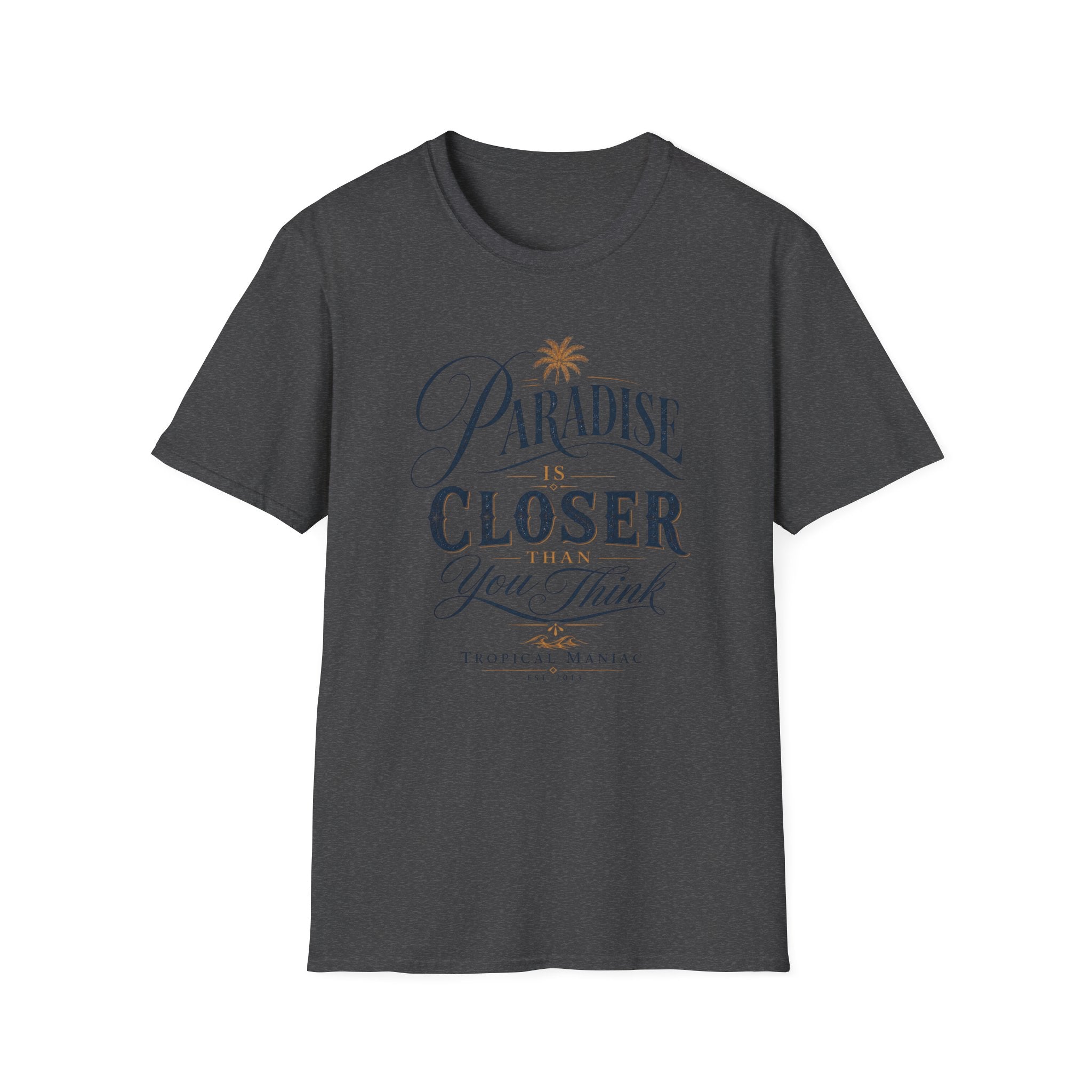 Paradise Is Closer T-Shirt