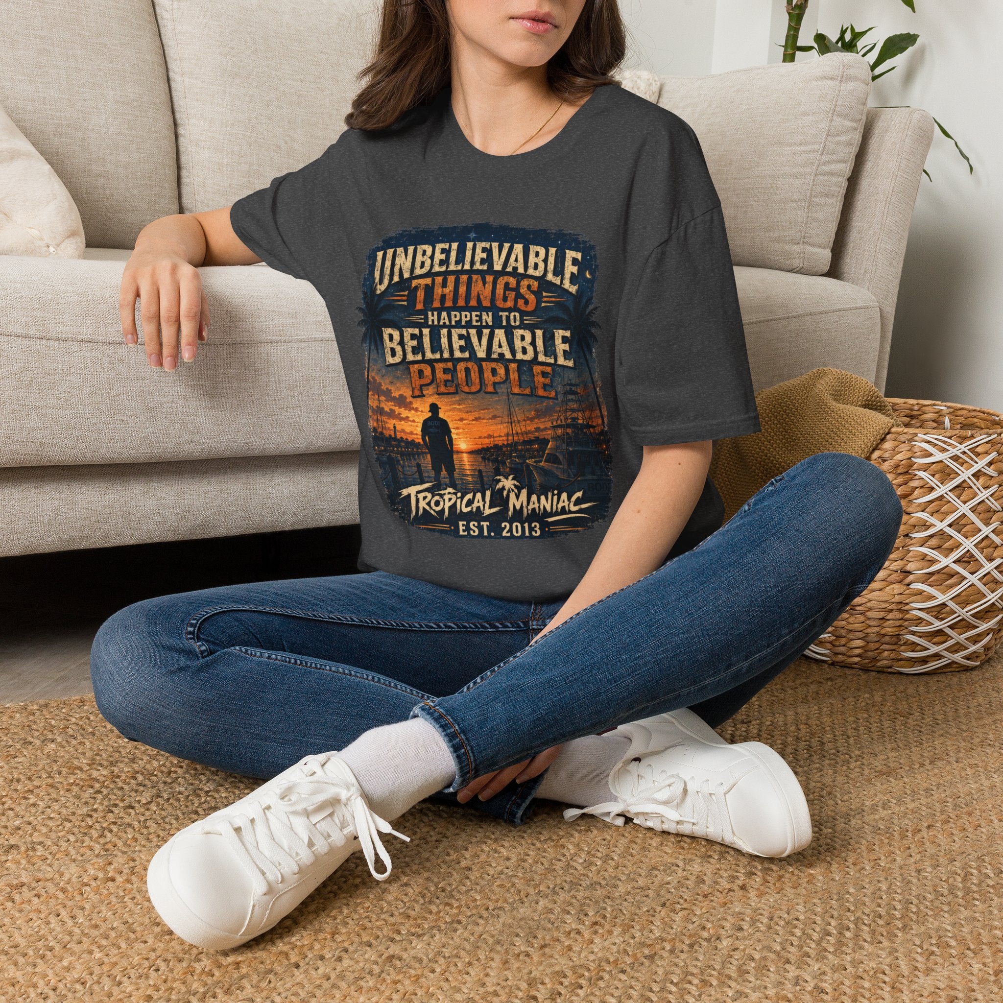 Unbelievable Things Happen To Believable People T-Shirt