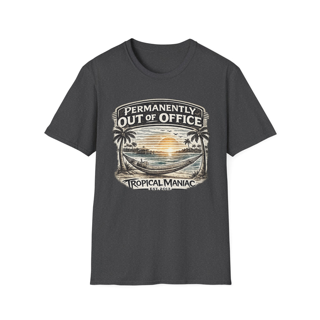 Permanently Out of Office T-Shirt