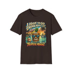 I Have To Go Drink About It T-Shirt