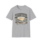 Permanently Out of Office T-Shirt