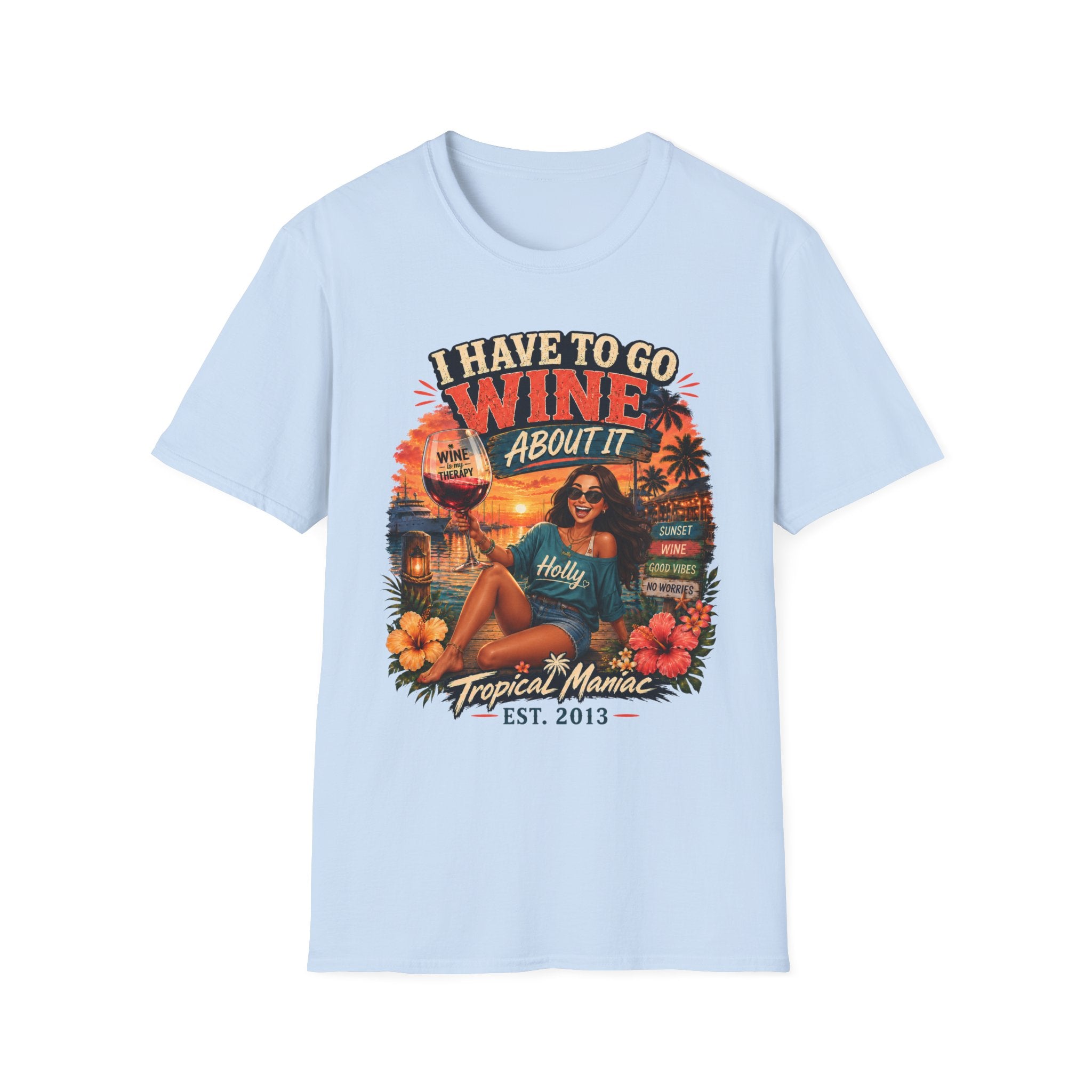 I Have To Go Wine About It T‑Shirt