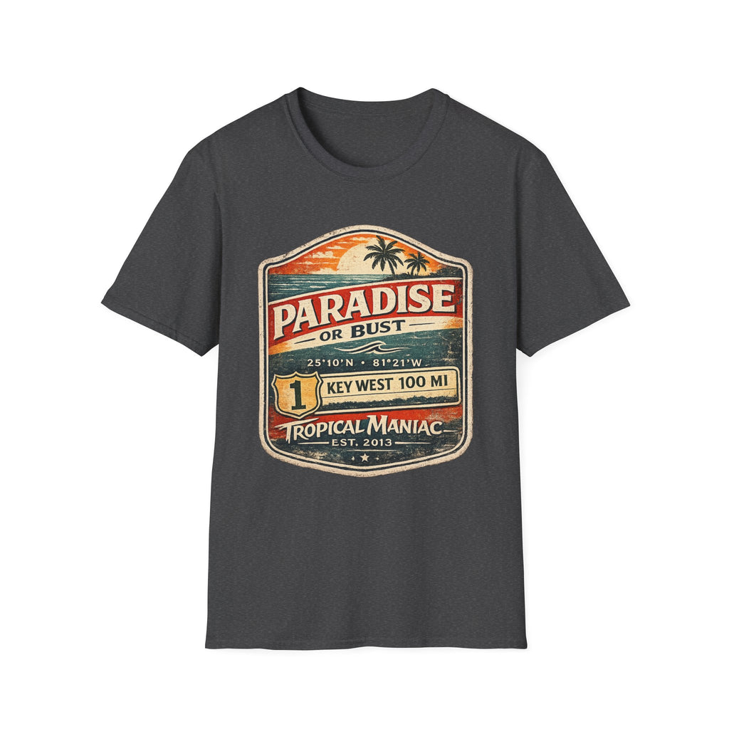 Paradise or Bust  Key West T-Shirt