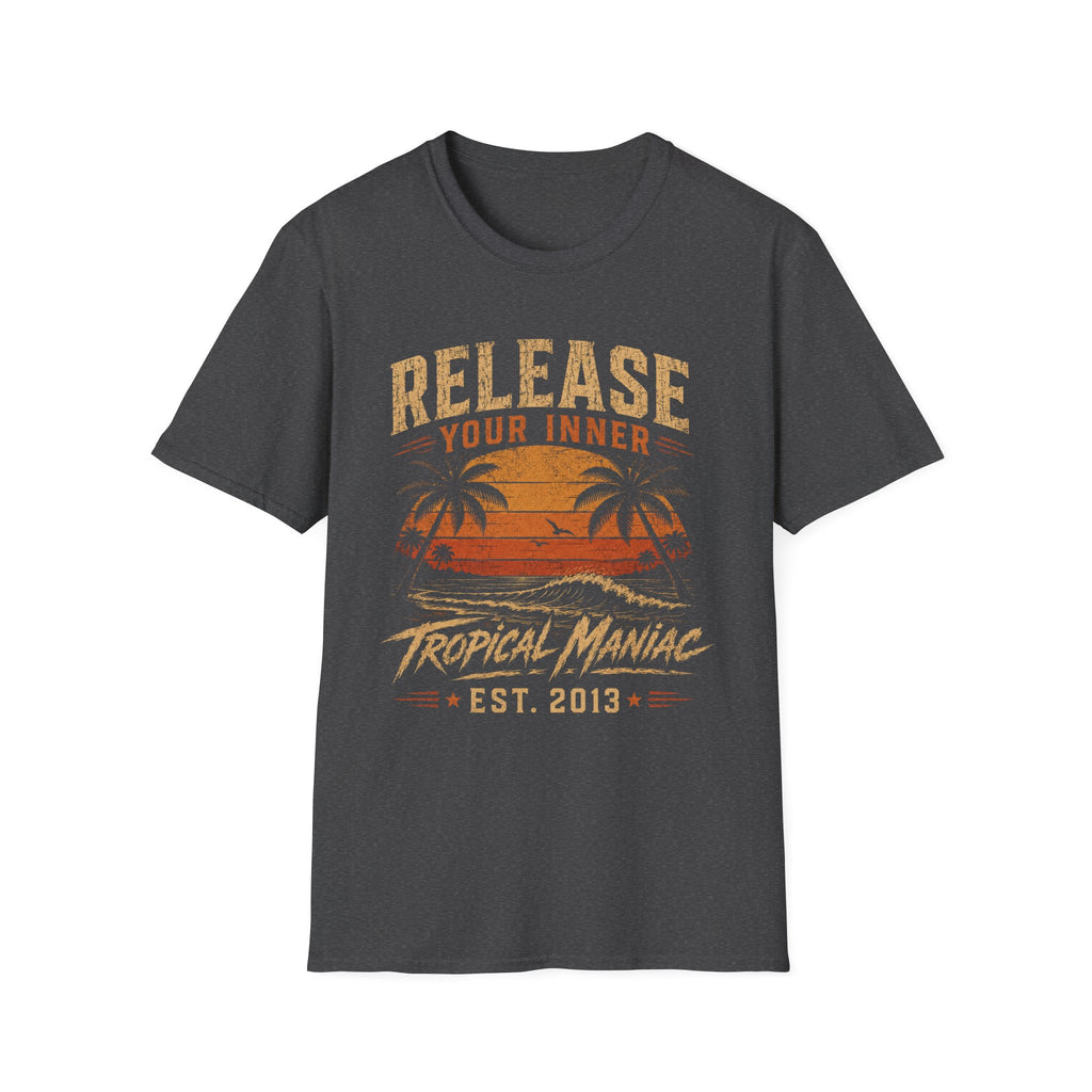 Release Your Inner Tropical Maniac  T-Shirt