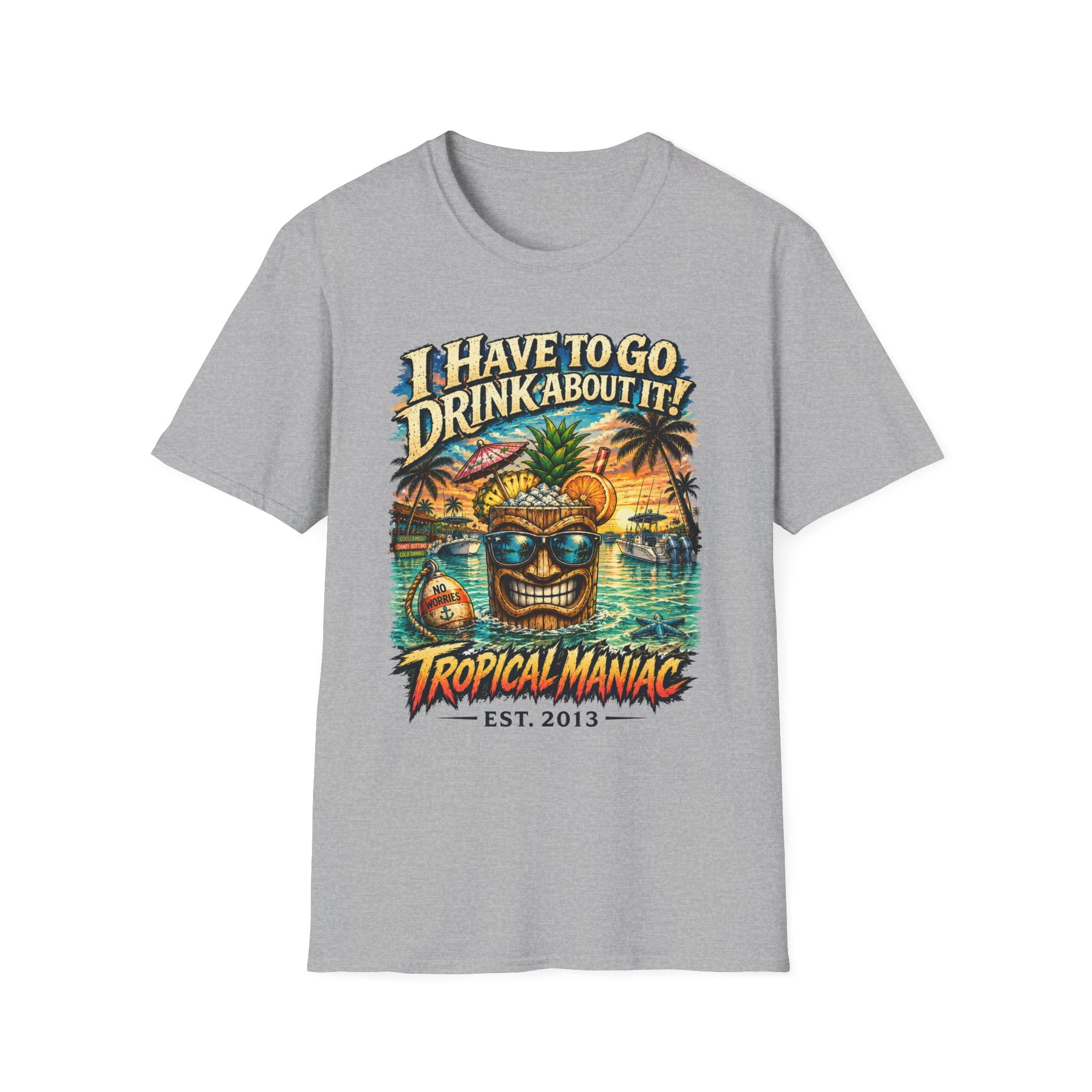 I Have To Go Drink About It T-Shirt
