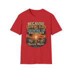 Because Growing Older and Growing Up T-Shirt