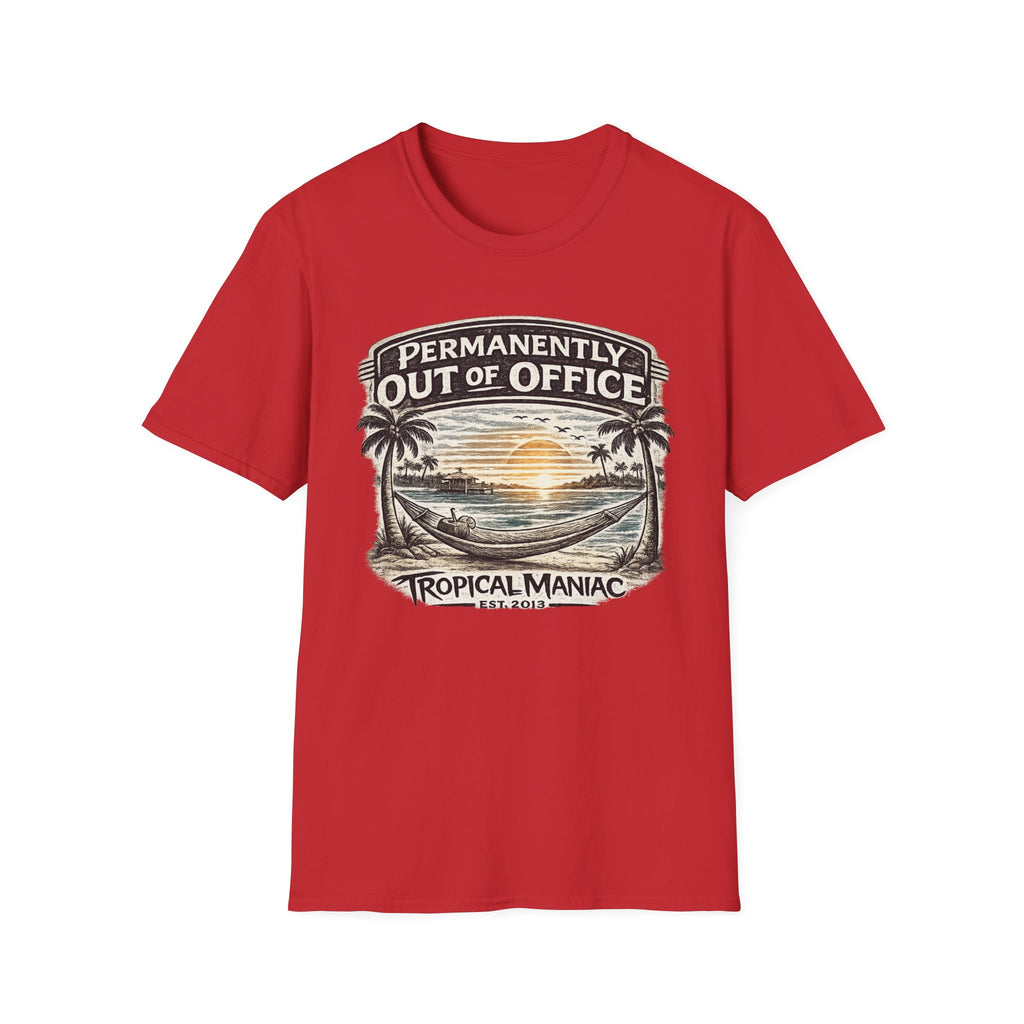 Permanently Out of Office T-Shirt