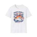 Happy People Don't Hate They Boat T-Shirt