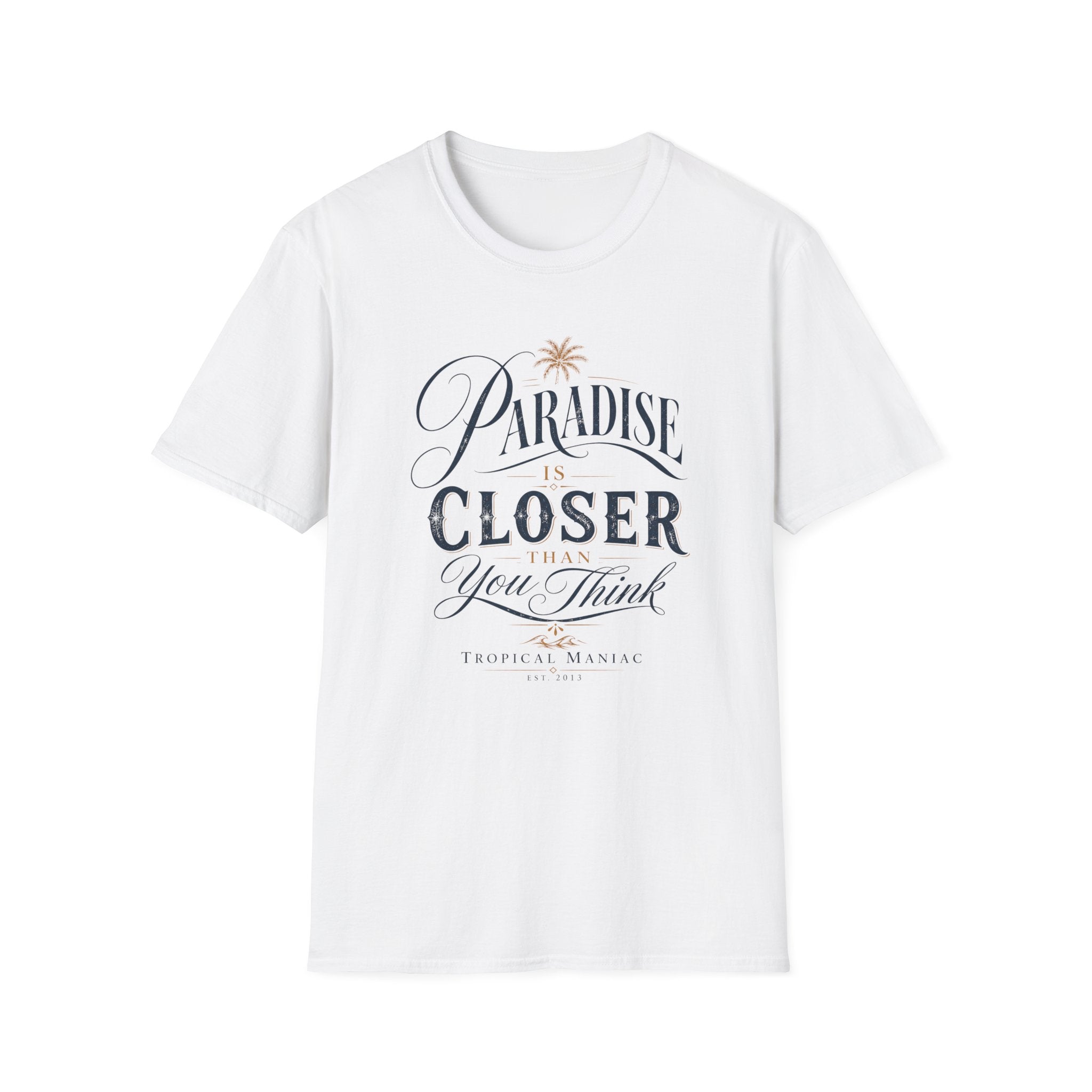 Paradise Is Closer T-Shirt