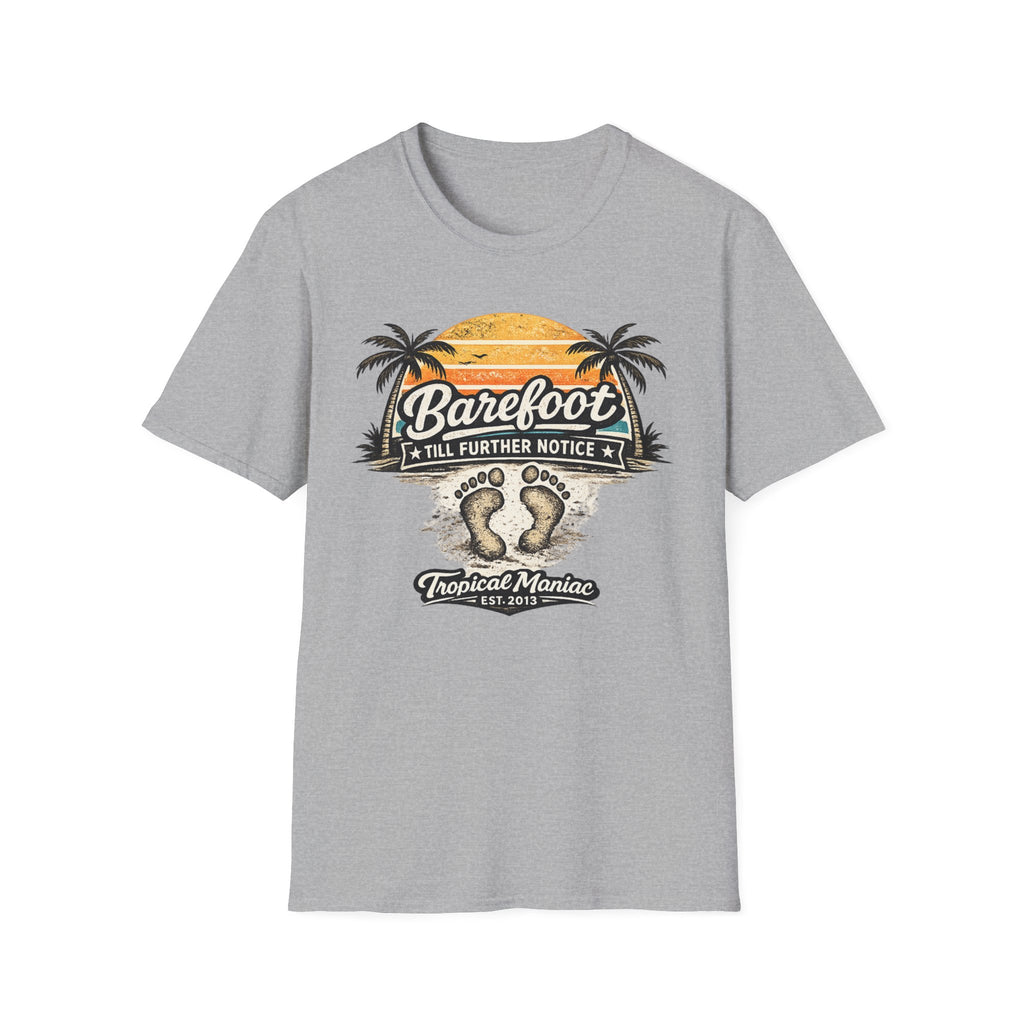 Barefoot Till Further Notice T-Shirt