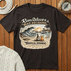 Rum, Waves & Bad Decisions T-Shirt