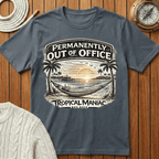 Permanently Out of Office T-Shirt