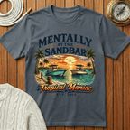 Mentally at the Sandbar T-Shirt