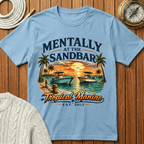 Mentally at the Sandbar T-Shirt
