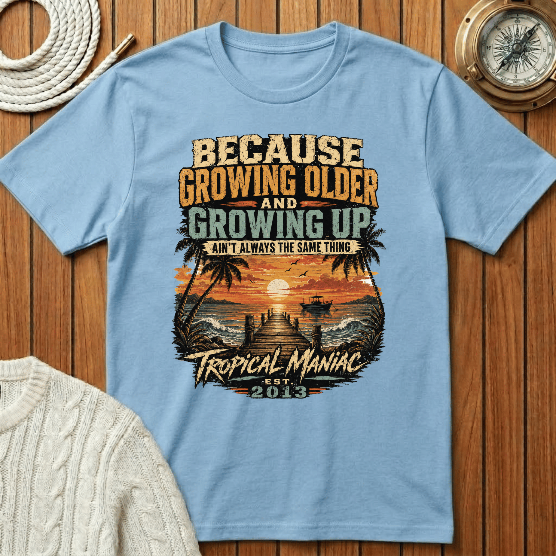 Because Growing Older and Growing Up T-Shirt