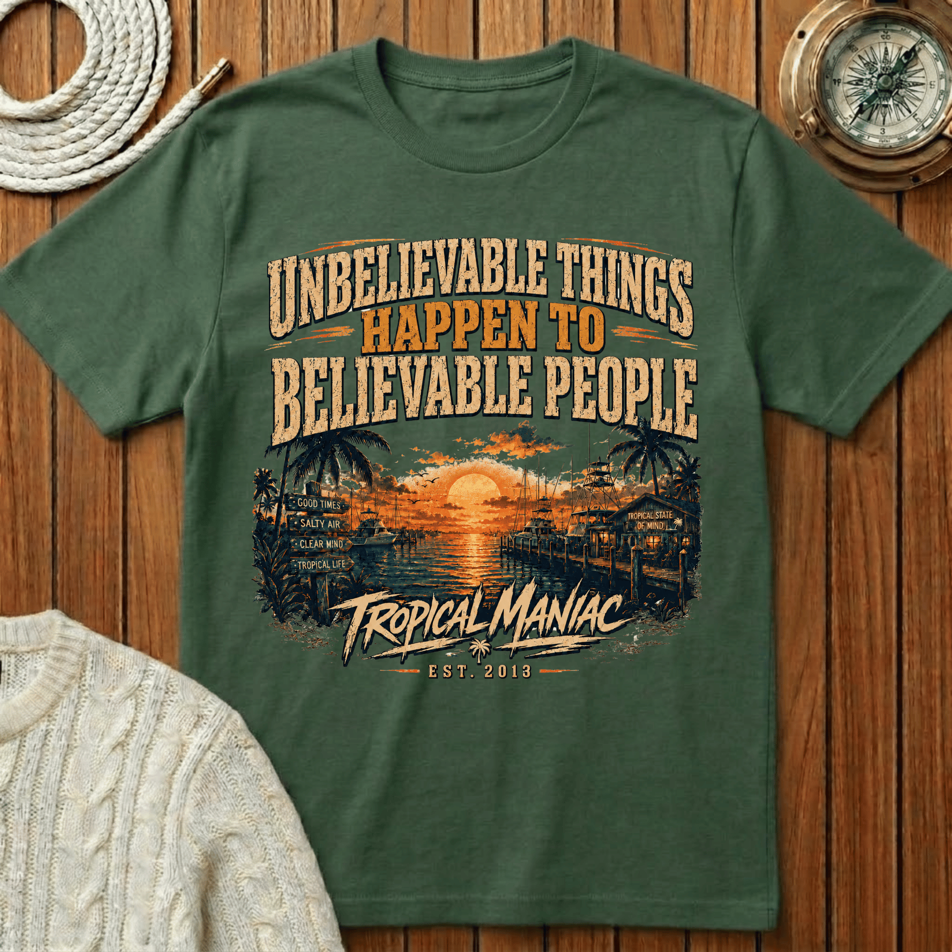 Unbelievable Things Happen to Believable People - T-Shirt