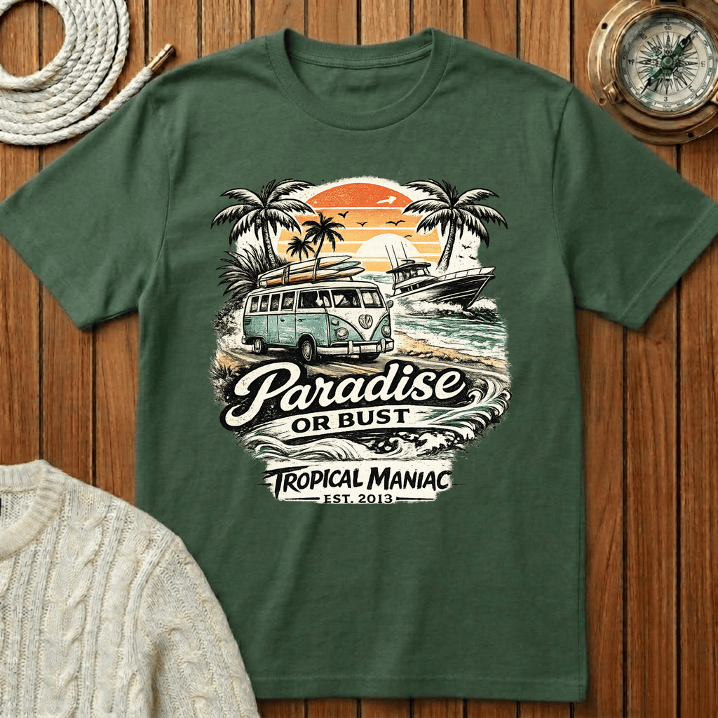 Paradise or Bust T-Shirt