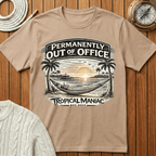 Permanently Out of Office T-Shirt