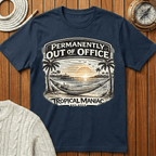 Permanently Out of Office T-Shirt