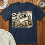 Dockside Delinquents T-Shirt