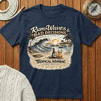 Rum, Waves & Bad Decisions T-Shirt