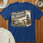 Dockside Delinquents T-Shirt