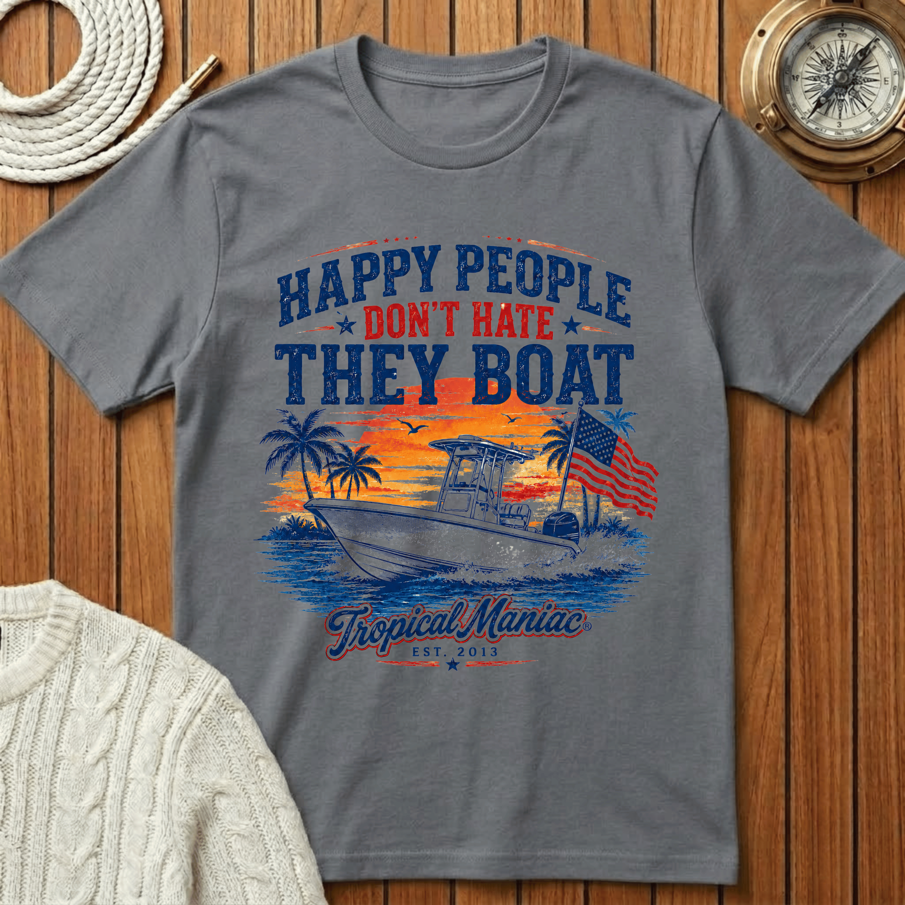 Happy People Don't Hate They Boat T-Shirt