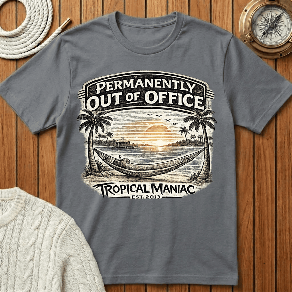 Permanently Out of Office T-Shirt